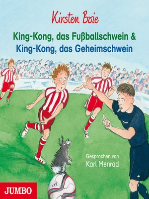 cover image of King-Kong, das Fußballschwein und King-Kong, das Geheimschwein